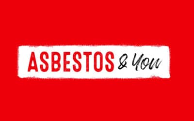 The HSE’s New Asbestos and You Campaign