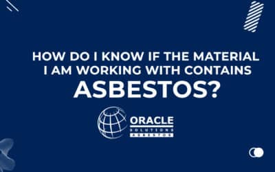 How do I know if the material I’m working with contains asbestos?
