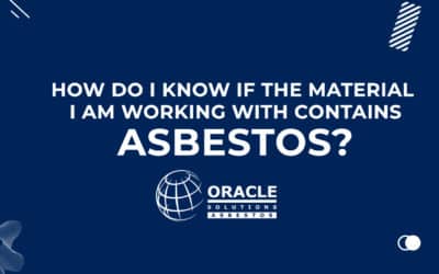 How do I know if the material I’m working with contains asbestos?