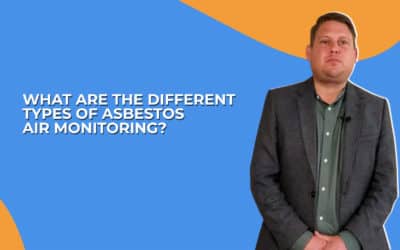 What Are The Different Types Of Asbestos Air Monitoring? (And Which Do I Need?)