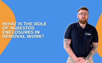 What is the Role of Enclosures in Asbestos Removal Work?