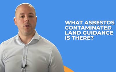What Asbestos-Contaminated Land Guidance Is There?